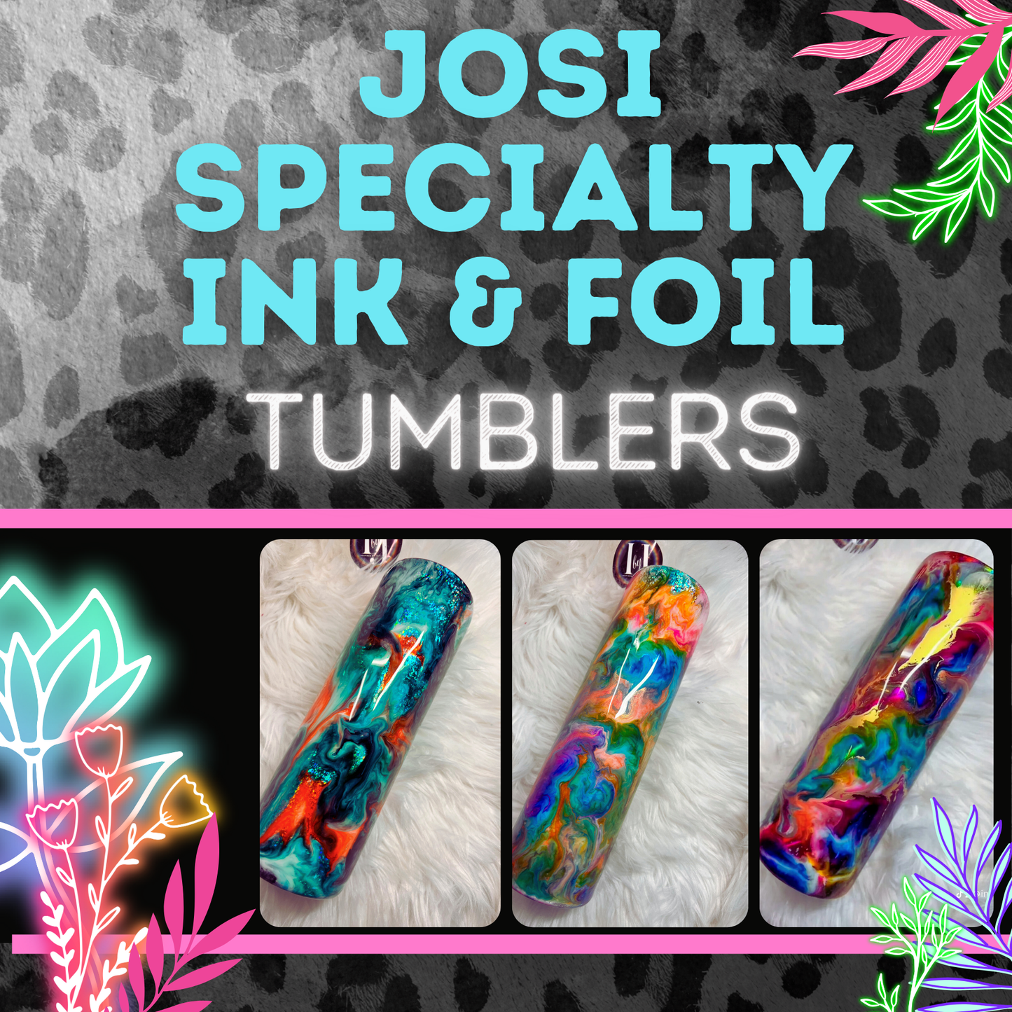 Specialty Josi Ink Tumbler {Choose Technique}